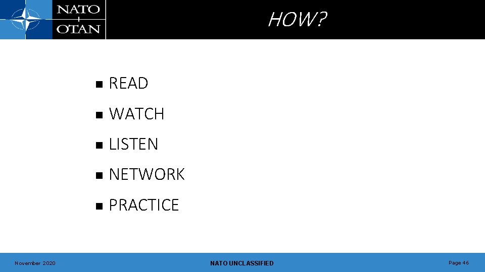 HOW? November 2020 n READ n WATCH n LISTEN n NETWORK n PRACTICE NATO