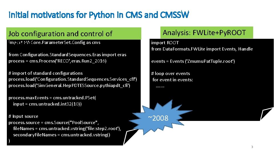 Initial motivations for Python in CMS and CMSSW Job configuration and control of import