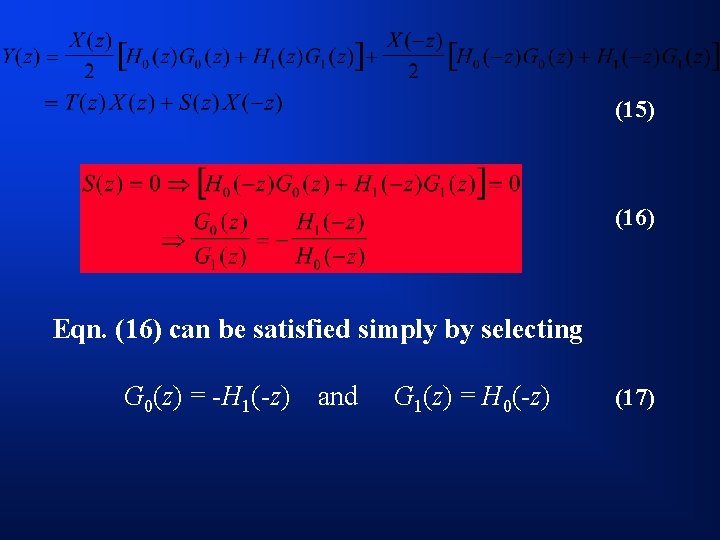 (15) (16) Eqn. (16) can be satisfied simply by selecting G 0(z) = -H