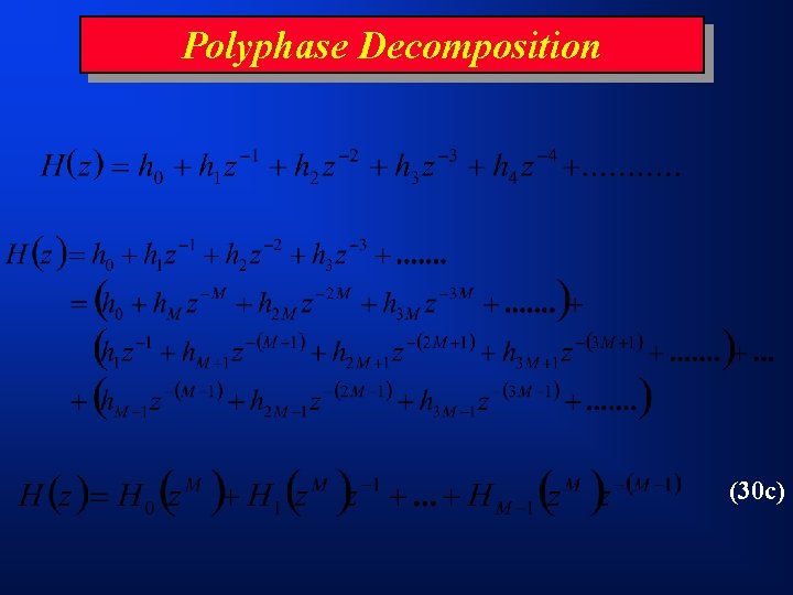 Polyphase Decomposition (30 c) 