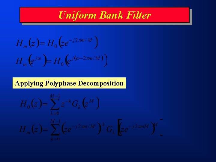 Uniform Bank Filter Applying Polyphase Decomposition 