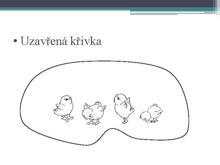  • Uzavřená křivka 