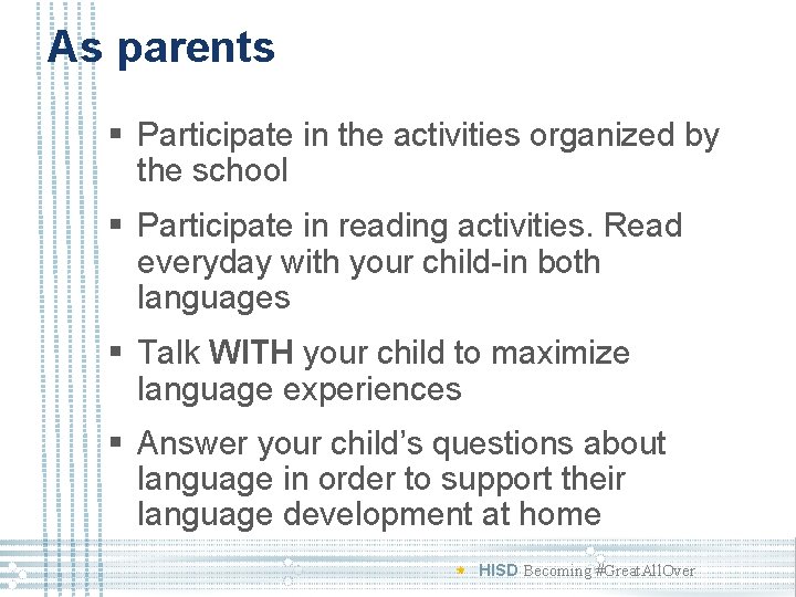 As parents § Participate in the activities organized by the school § Participate in