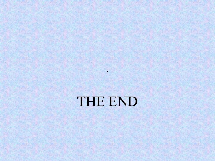 . THE END 