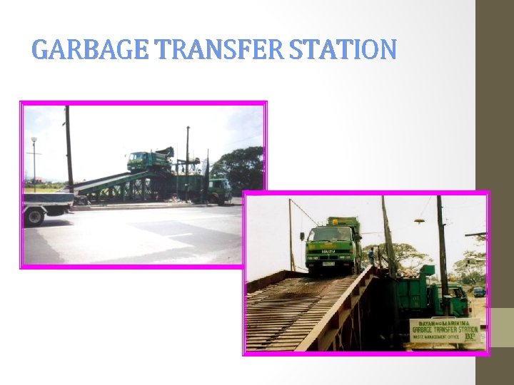 GARBAGE TRANSFER STATION 