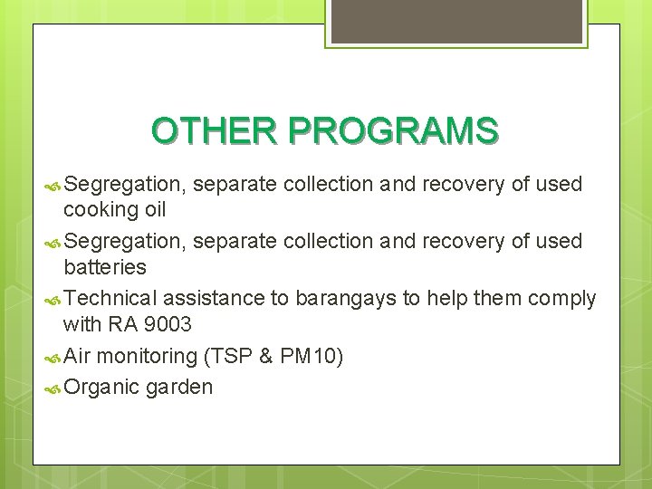 OTHER PROGRAMS Segregation, separate collection and recovery of used cooking oil Segregation, separate collection