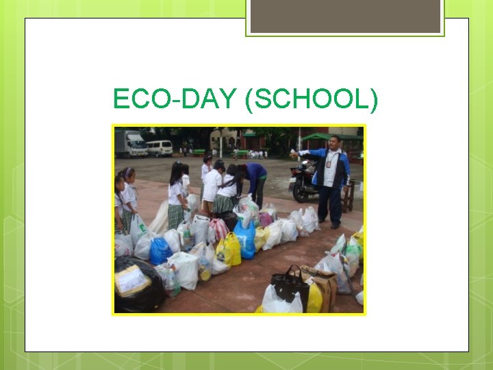 ECO-DAY (SCHOOL) 