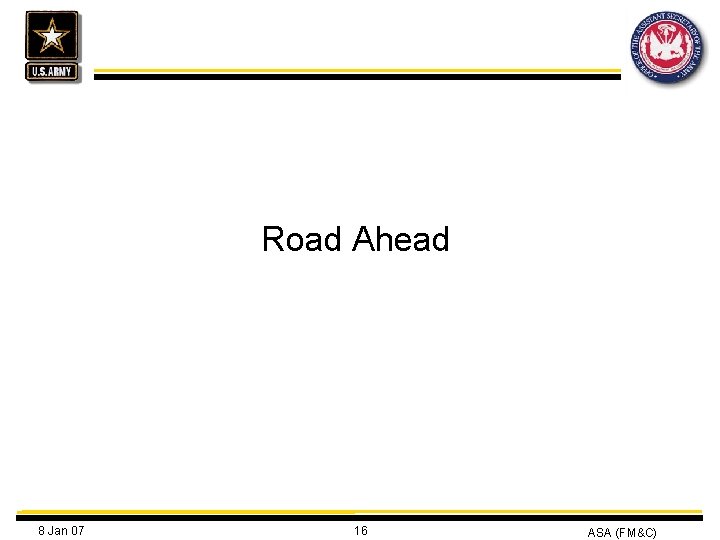 Road Ahead 8 Jan 07 16 ASA (FM&C) 