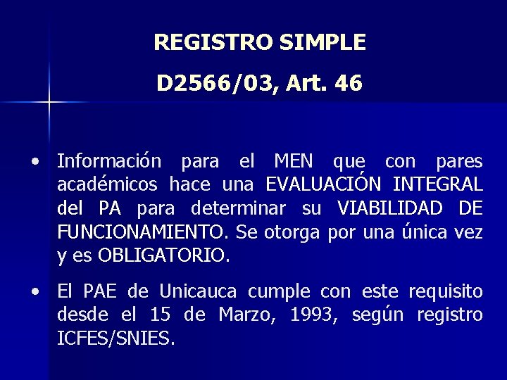 REGISTRO SIMPLE D 2566/03, Art. 46 • Información para el MEN que con pares