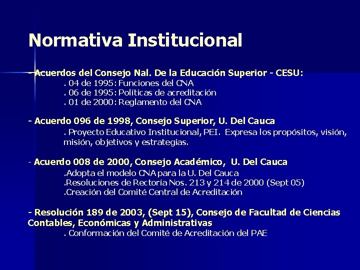 Normativa Institucional - Acuerdos del Consejo Nal. De la Educación Superior - CESU: .