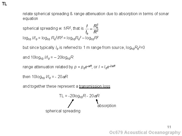 TL relate spherical spreading & range attenuation due to absorption in terms of sonar