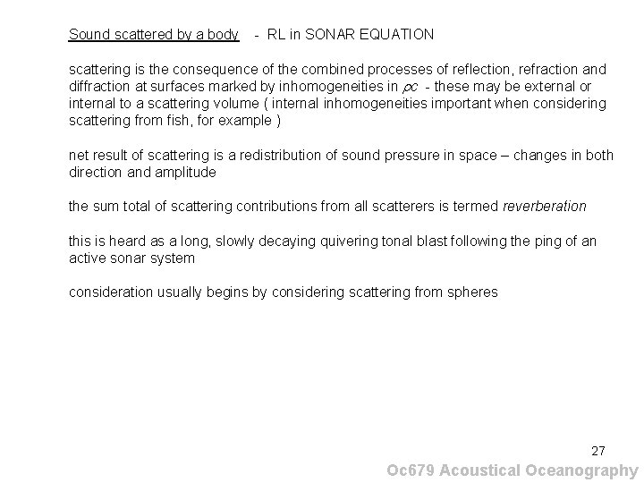 Sound scattered by a body - RL in SONAR EQUATION scattering is the consequence