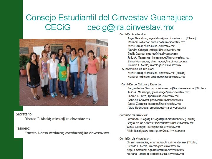 Consejo Estudiantil del Cinvestav Guanajuato CECi. G cecig@ira. cinvestav. mx 