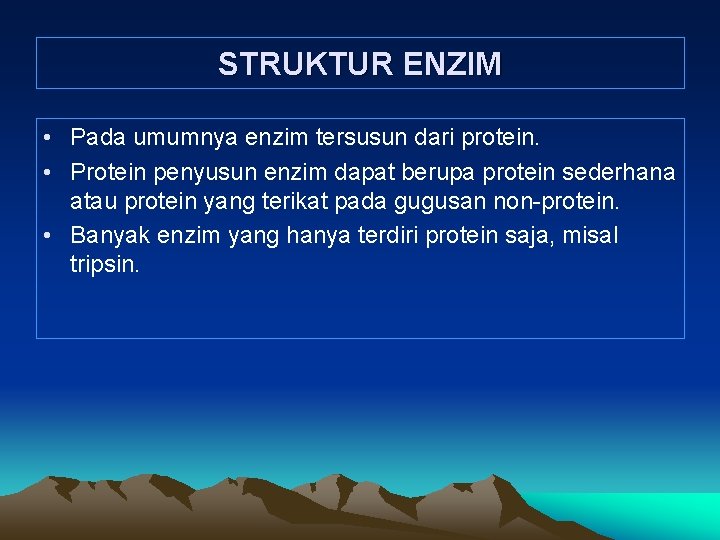 STRUKTUR ENZIM • Pada umumnya enzim tersusun dari protein. • Protein penyusun enzim dapat