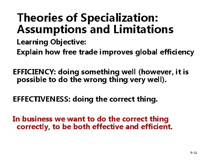 Theories of Specialization: Assumptions and Limitations Learning Objective: Explain how free trade improves global