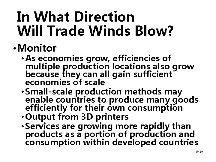 In What Direction Will Trade Winds Blow? • Monitor • As economies grow, efficiencies