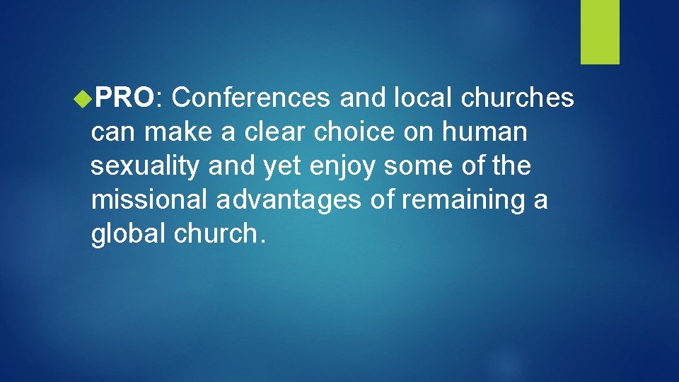  PRO: Conferences and local churches can make a clear choice on human sexuality