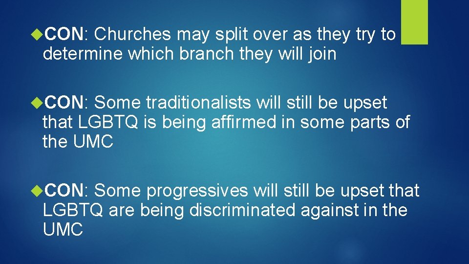  CON: Churches may split over as they try to determine which branch they