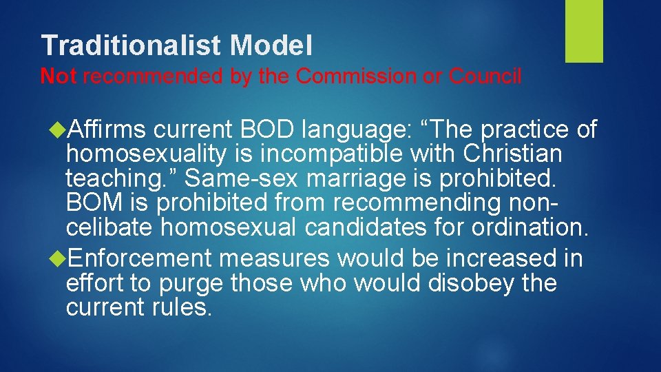 Traditionalist Model Not recommended by the Commission or Council Affirms current BOD language: “The