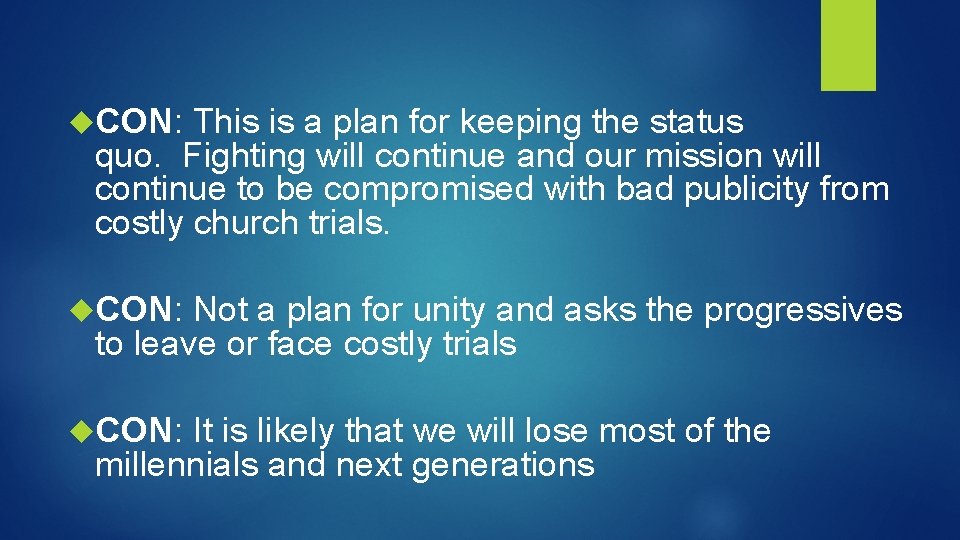  CON: This is a plan for keeping the status quo. Fighting will continue