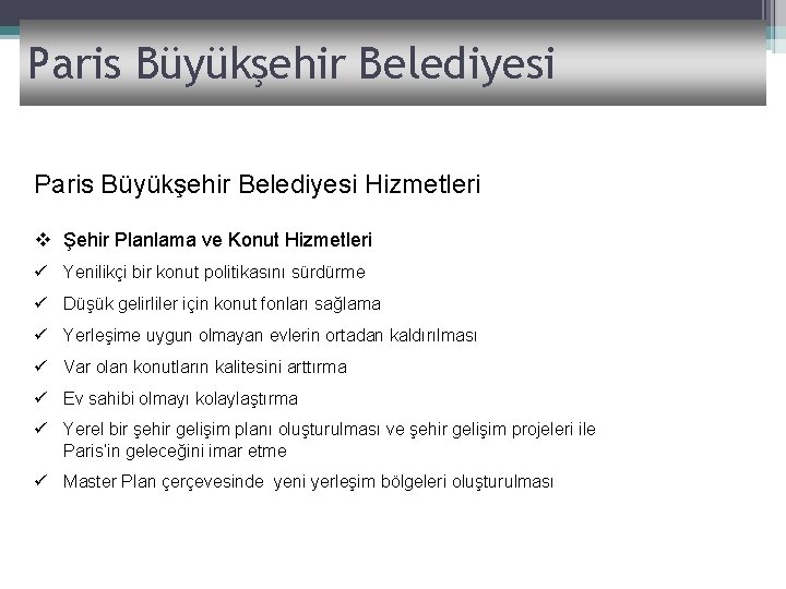 Paris Büyükşehir Belediyesi Hizmetleri v Şehir Planlama ve Konut Hizmetleri ü Yenilikçi bir konut