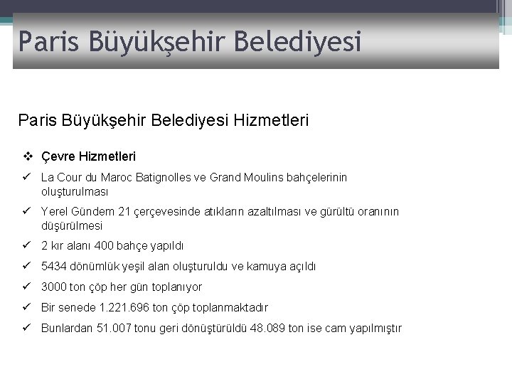 Paris Büyükşehir Belediyesi Hizmetleri v Çevre Hizmetleri ü La Cour du Maroc Batignolles ve