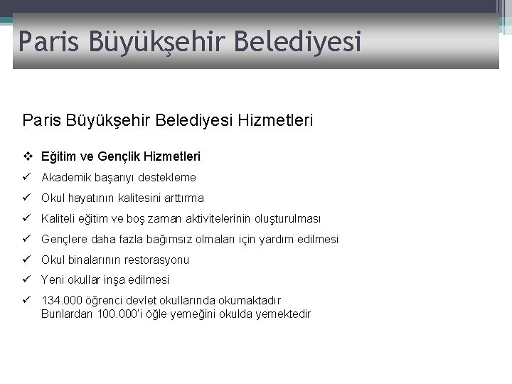 Paris Büyükşehir Belediyesi Hizmetleri v Eğitim ve Gençlik Hizmetleri ü Akademik başarıyı destekleme ü