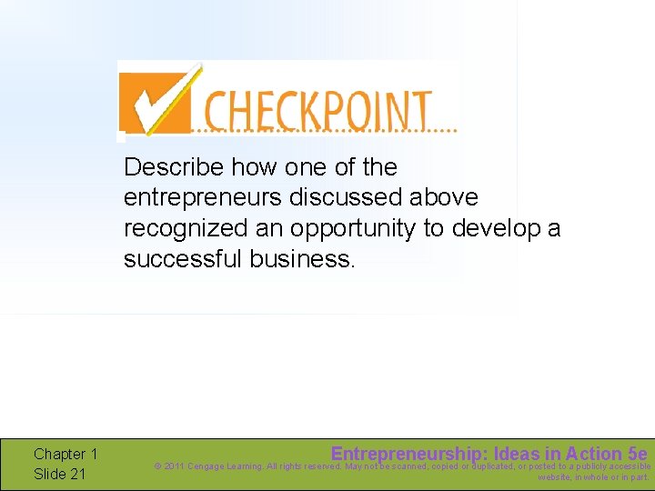 Describe how one of the entrepreneurs discussed above recognized an opportunity to develop a