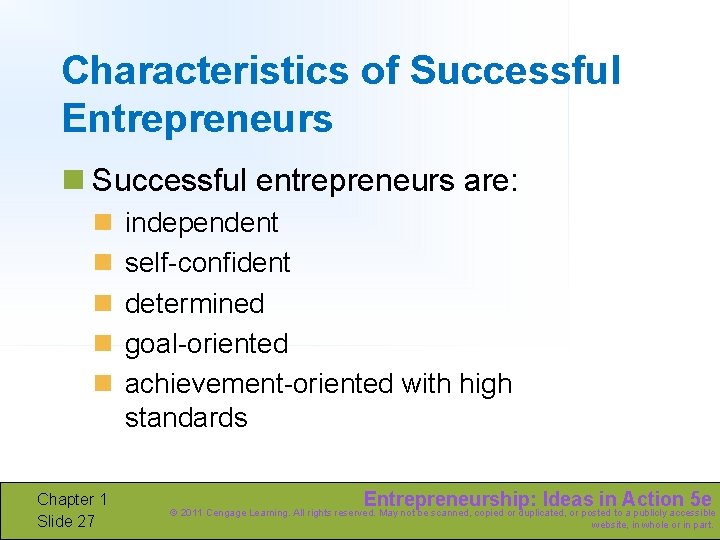 Characteristics of Successful Entrepreneurs n Successful entrepreneurs are: n n n Chapter 1 Slide