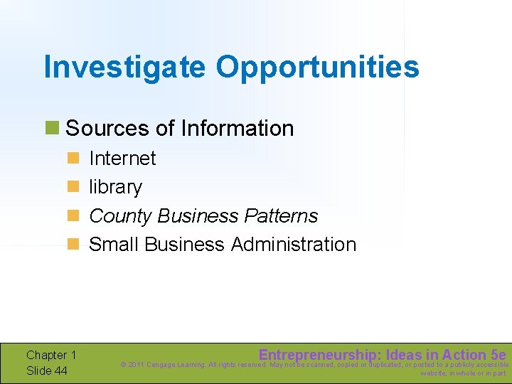 Investigate Opportunities n Sources of Information n n Chapter 1 Slide 44 Internet library