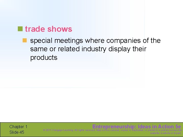 n trade shows n special meetings where companies of the same or related industry
