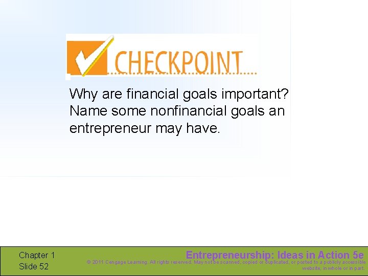 Why are financial goals important? Name some nonfinancial goals an entrepreneur may have. Chapter