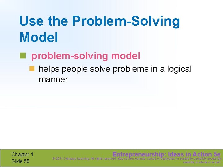 Use the Problem-Solving Model n problem-solving model n helps people solve problems in a