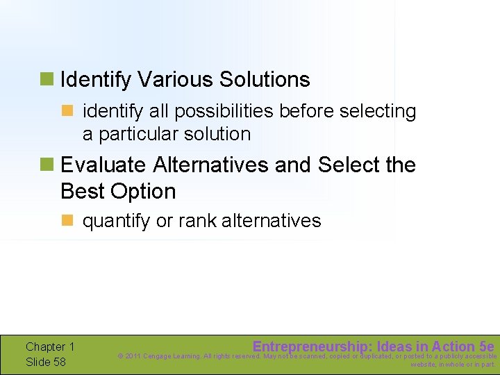 n Identify Various Solutions n identify all possibilities before selecting a particular solution n