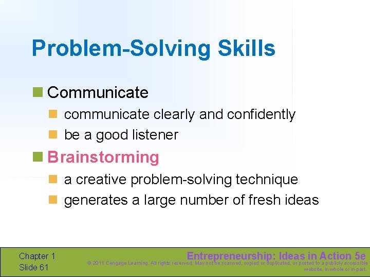 Problem-Solving Skills n Communicate n communicate clearly and confidently n be a good listener