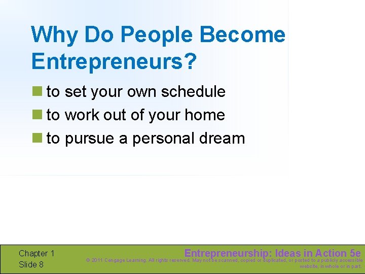 Why Do People Become Entrepreneurs? n to set your own schedule n to work