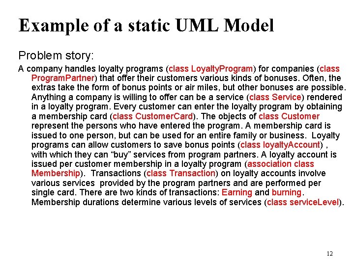 Example of a static UML Model Problem story: A company handles loyalty programs (class Example of a static UML Model Problem story: A company handles loyalty programs (class