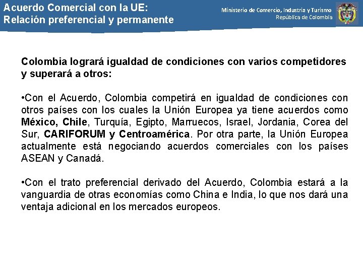 Acuerdo Comercial con la UE: Relación preferencial y permanente Ministerio de Comercio, Industria y