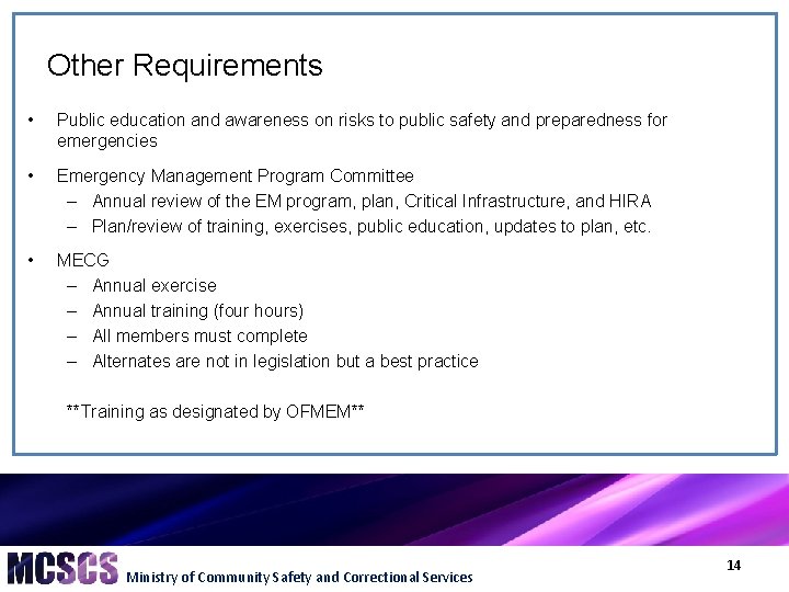 Other Requirements • Public education and awareness on risks to public safety and preparedness