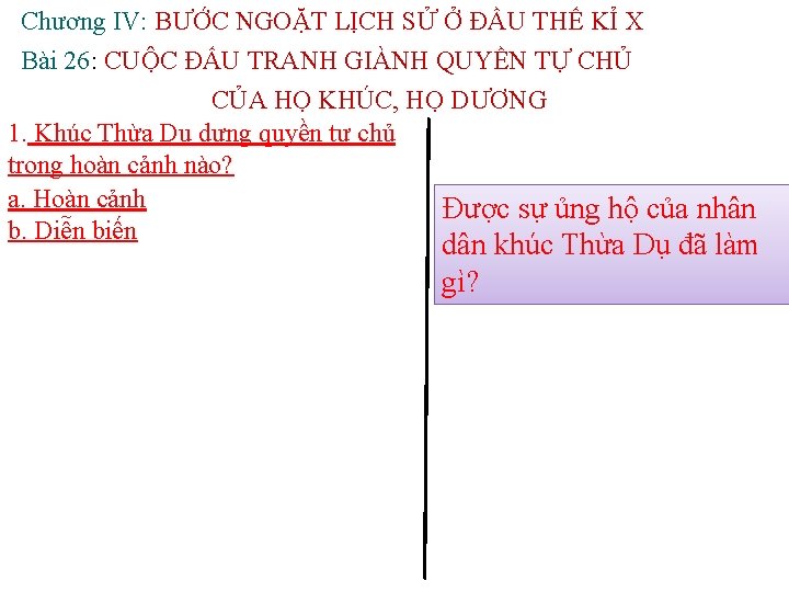 Chương IV: BƯỚC NGOẶT LỊCH SỬ Ở ĐẦU THẾ KỈ X Bài 26: CUỘC