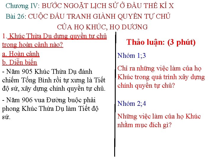 Chương IV: BƯỚC NGOẶT LỊCH SỬ Ở ĐẦU THẾ KỈ X Bài 26: CUỘC