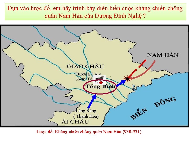 Dựa vào lược đồ, em hãy trình bày diễn biến cuộc kháng chiến chống