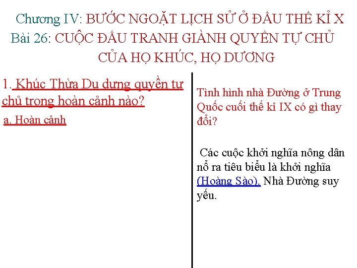 Chương IV: BƯỚC NGOẶT LỊCH SỬ Ở ĐẦU THẾ KỈ X Bài 26: CUỘC