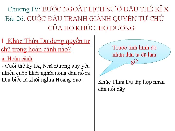 Chương IV: BƯỚC NGOẶT LỊCH SỬ Ở ĐẦU THẾ KỈ X Bài 26: CUỘC