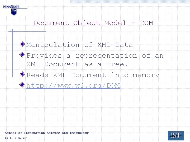 Document Object Model - DOM Manipulation of XML Data Provides a representation of an Document Object Model - DOM Manipulation of XML Data Provides a representation of an