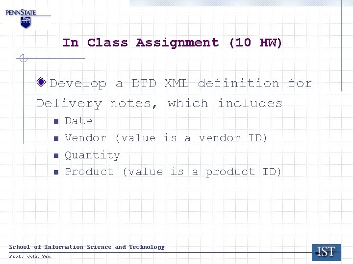 In Class Assignment (10 HW) Develop a DTD XML definition for Delivery notes, which