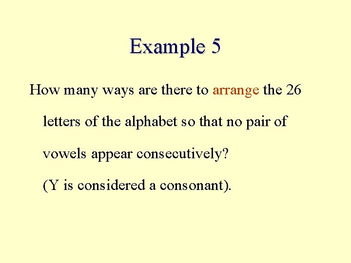 Example 5 How many ways are there to arrange the 26 letters of the