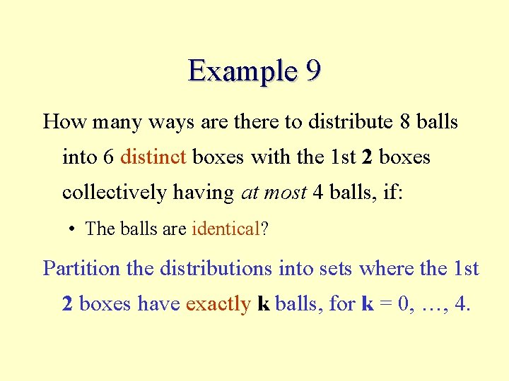 Example 9 How many ways are there to distribute 8 balls into 6 distinct