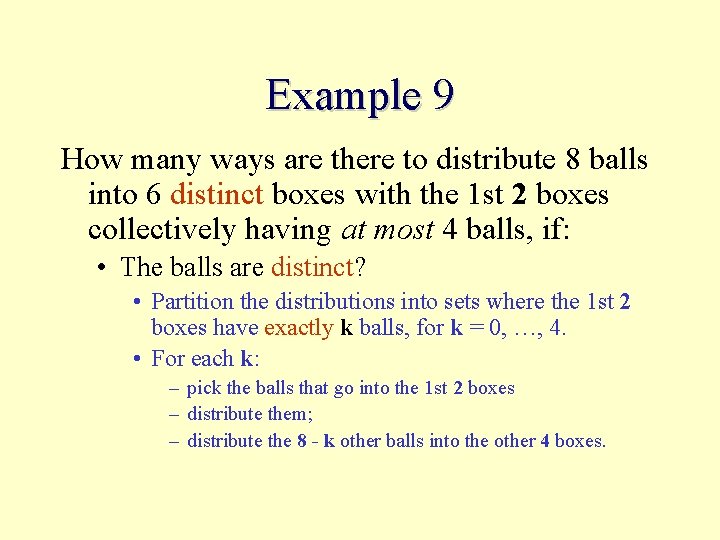 Example 9 How many ways are there to distribute 8 balls into 6 distinct