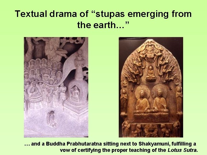 Textual drama of “stupas emerging from the earth…” … and a Buddha Prabhutaratna sitting